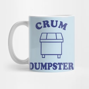 Crum Dumpster Mug